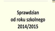 Sprawdzian szóstoklasistów od 2015r.  w nowej formie 